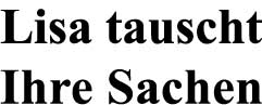Lisa tauscht